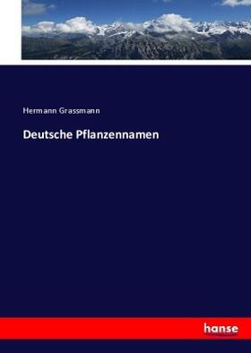 Grassmann |  Deutsche Pflanzennamen | Buch |  Sack Fachmedien