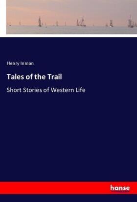 Inman |  Tales of the Trail | Buch |  Sack Fachmedien
