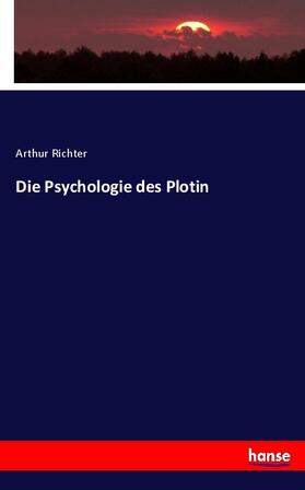 Richter |  Die Psychologie des Plotin | Buch |  Sack Fachmedien