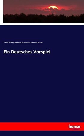 Richter / Neuber |  Ein Deutsches Vorspiel | Buch |  Sack Fachmedien