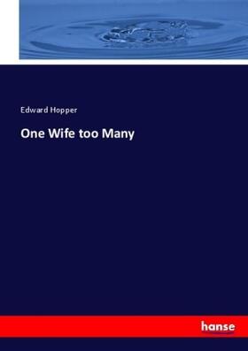 Hopper |  One Wife too Many | Buch |  Sack Fachmedien