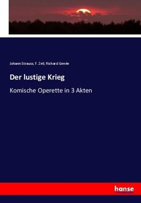 Strauss / Zell / Genée |  Der lustige Krieg | Buch |  Sack Fachmedien