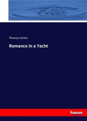 Sutton |  Romance in a Yacht | Buch |  Sack Fachmedien