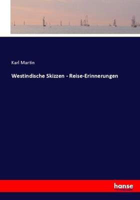 Martin |  Westindische Skizzen - Reise-Erinnerungen | Buch |  Sack Fachmedien