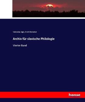 Jagic / Berneker |  Archiv für slavische Philologie | Buch |  Sack Fachmedien