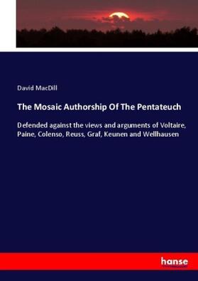 Macdill |  The Mosaic Authorship Of The Pentateuch | Buch |  Sack Fachmedien