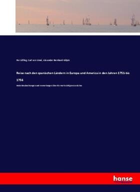 Löfling / Linné / Kölpin |  Reise nach den spanischen Ländern in Europa und America in den Jahren 1751-bis 1756 | Buch |  Sack Fachmedien