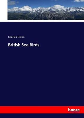Dixon |  British Sea Birds | Buch |  Sack Fachmedien