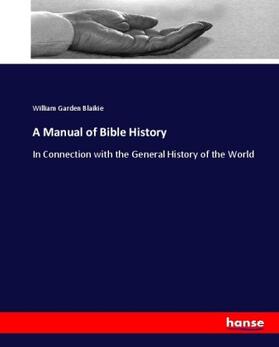 Blaikie |  A Manual of Bible History | Buch |  Sack Fachmedien