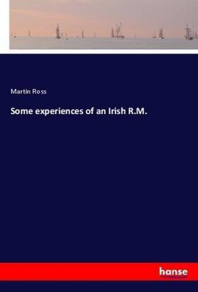 Ross |  Some experiences of an Irish R.M. | Buch |  Sack Fachmedien