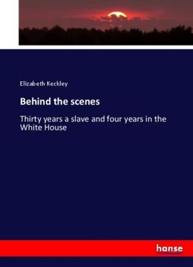 Keckley |  Behind the scenes | Buch |  Sack Fachmedien