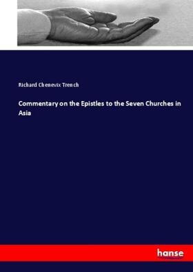 Trench |  Commentary on the Epistles to the Seven Churches in Asia | Buch |  Sack Fachmedien