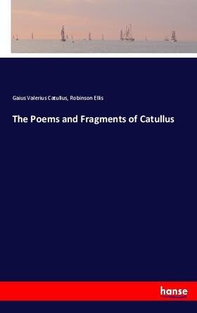 Catullus / Ellis |  The Poems and Fragments of Catullus | Buch |  Sack Fachmedien