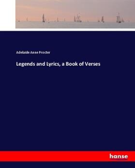 Procter |  Legends and Lyrics, a Book of Verses | Buch |  Sack Fachmedien