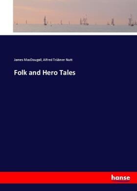 Macdougall / Nutt |  Folk and Hero Tales | Buch |  Sack Fachmedien