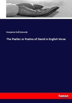 Kennedy |  The Psalter or Psalms of David in English Verse | Buch |  Sack Fachmedien