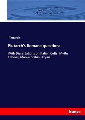 Plutarch |  Plutarch's Romane questions | Buch |  Sack Fachmedien