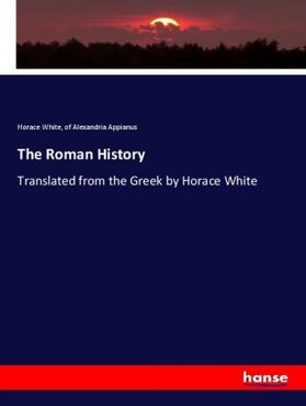 White / Appianus |  The Roman History | Buch |  Sack Fachmedien