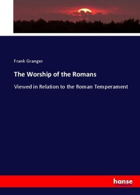 Granger |  The Worship of the Romans | Buch |  Sack Fachmedien