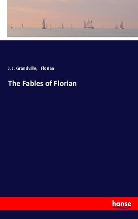 Grandville |  The Fables of Florian | Buch |  Sack Fachmedien