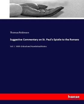 Robinson |  Suggestive Commentary on St. Paul's Epistle to the Romans | Buch |  Sack Fachmedien