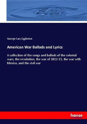 Eggleston |  American War Ballads and Lyrics | Buch |  Sack Fachmedien