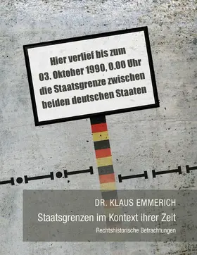 Emmerich |  Staatsgrenzen im Kontext ihrer Zeit | eBook | Sack Fachmedien