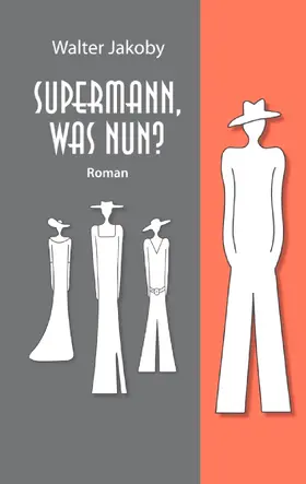 Jakoby |  Supermann, was nun? | eBook | Sack Fachmedien