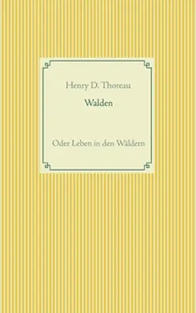 Thoreau |  Walden oder Leben in den Wäldern | Buch |  Sack Fachmedien