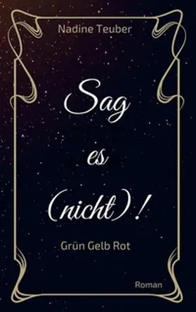 Teuber |  Sag es (nicht)! | Buch |  Sack Fachmedien