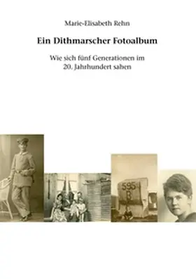 Rehn |  Ein Dithmarscher Fotoalbum | Buch |  Sack Fachmedien