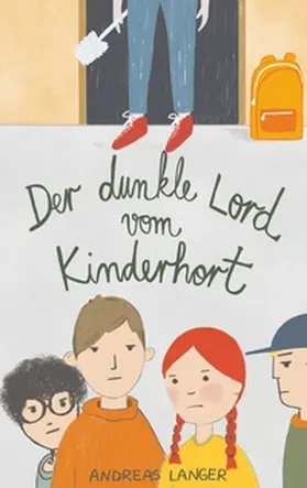 Langer |  Der dunkle Lord vom Kinderhort | Buch |  Sack Fachmedien