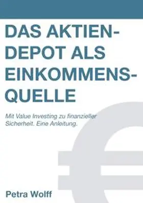 Wolff |  Das Aktiendepot als Einkommensquelle | Buch |  Sack Fachmedien