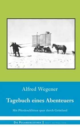 Wegener | Tagebuch eines Abenteuers | Buch | 978-3-7448-1921-3 | www2.sack.de