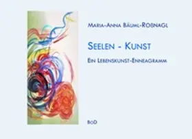 Bäuml-Roßnagl |  Seelen-Kunst | Buch |  Sack Fachmedien