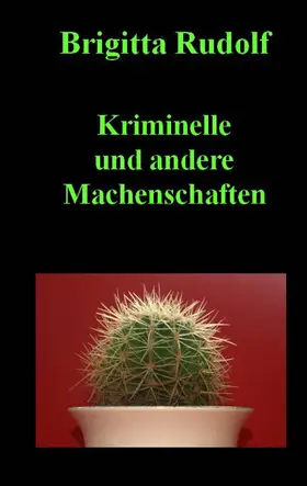 Rudolf |  Kriminelle und andere Machenschaften | eBook | Sack Fachmedien