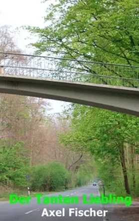 Fischer |  Der Tanten Liebling | Buch |  Sack Fachmedien