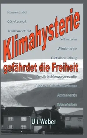 Weber |  Klimahysterie gefährdet die Freiheit | Buch |  Sack Fachmedien