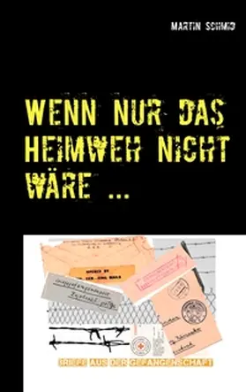Schmid |  Wenn nur das Heimweh nicht wäre ... | Buch |  Sack Fachmedien