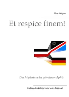 Wagner | Et respice finem! | Buch | 978-3-7448-3802-3 | www2.sack.de