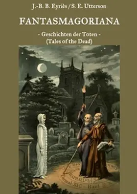 Eyriès / Weber / Utterson |  Fantasmagoriana | Buch |  Sack Fachmedien
