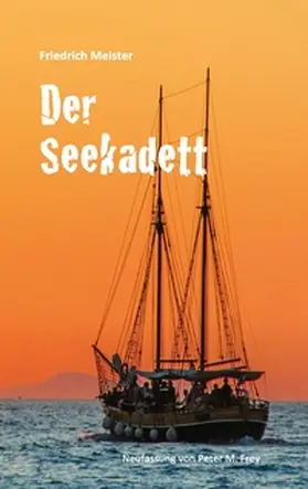 Meister / Frey |  Der Seekadett | Buch |  Sack Fachmedien