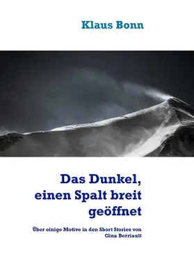 Bonn |  Das Dunkel, einen Spalt breit geöffnet | eBook | Sack Fachmedien