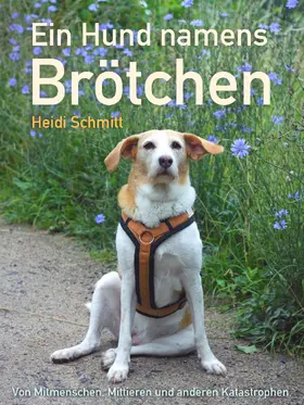 Schmitt |  Ein Hund namens Brötchen | eBook | Sack Fachmedien