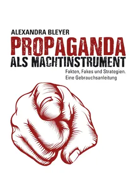 Bleyer |  Propaganda als Machtinstrument | eBook | Sack Fachmedien