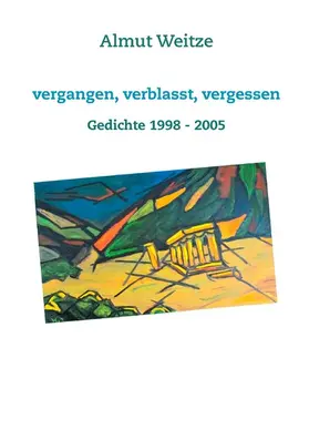Weitze |  Vergangen, verblasst, vergessen | eBook | Sack Fachmedien