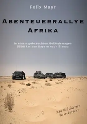Mayr |  Abenteuerrallye Afrika | Buch |  Sack Fachmedien