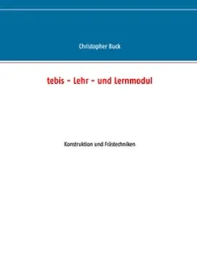 Buck |  tebis - Lehr- und Lernmodul | Buch |  Sack Fachmedien