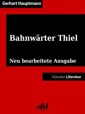 Hauptmann / edition |  Bahnwärter Thiel | eBook | Sack Fachmedien