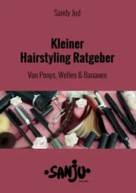 Jud | Kleiner Hairstyling Ratgeber | Buch | 978-3-7448-5437-5 | www2.sack.de